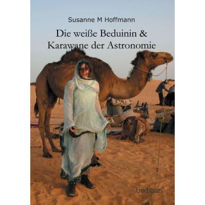 Die weisse Beduinin & Karawane der Astronomie, Ratgeber von Susanne M Hoffmann