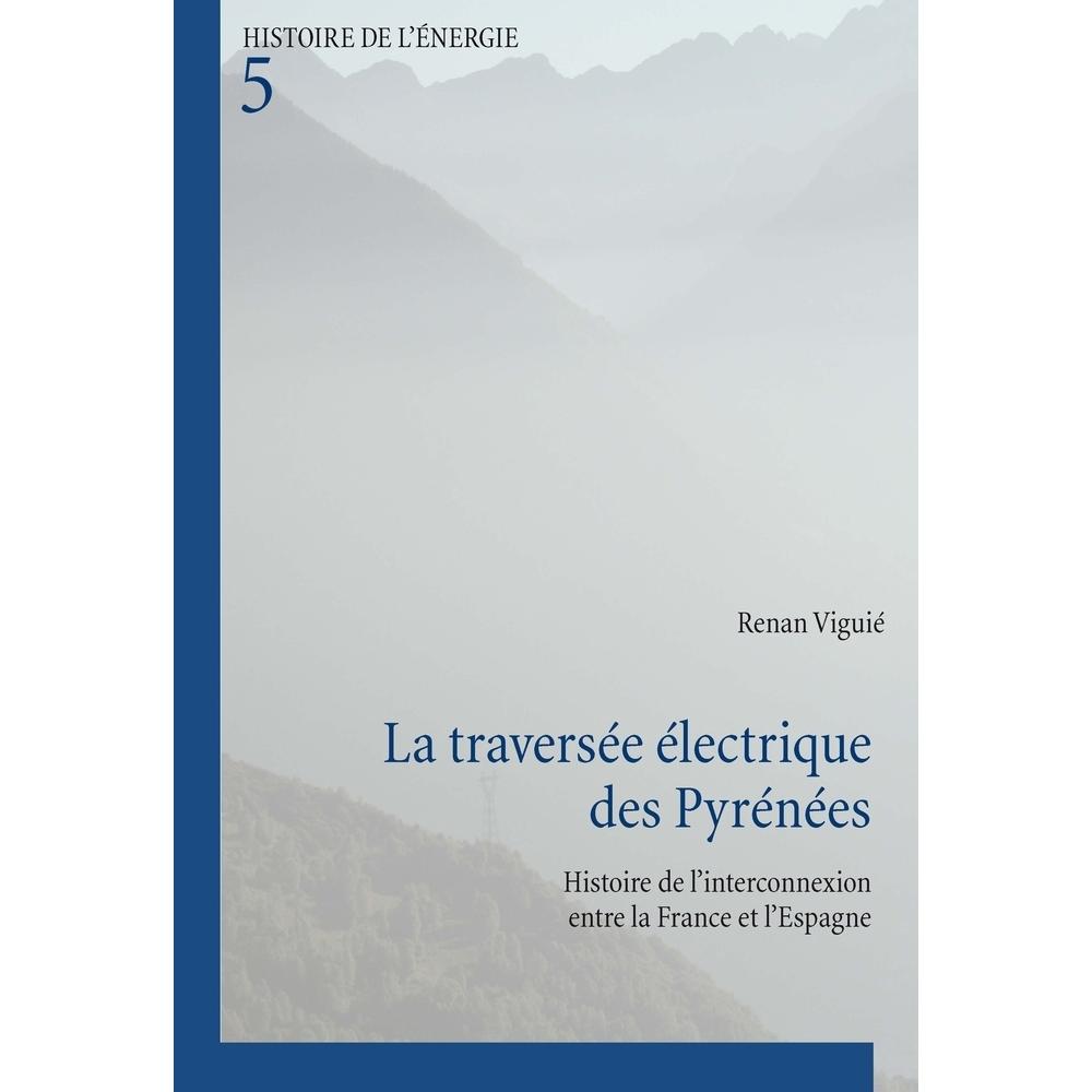 La traversée électrique des Pyrénées, Fachbücher von Renan Viguié