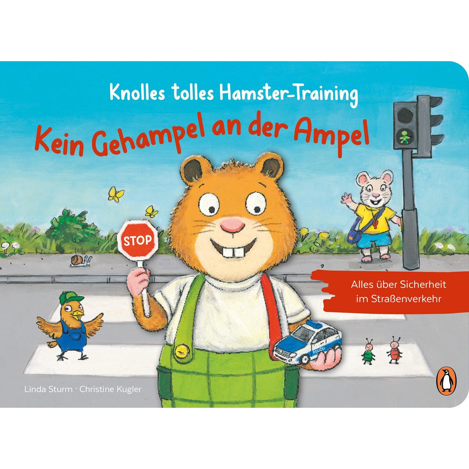 Penguin Junior, Babybücher, Knolles tolles Hamster-Training - Kein Gehampel an der Ampel! – Alles über Sicherheit im (De...