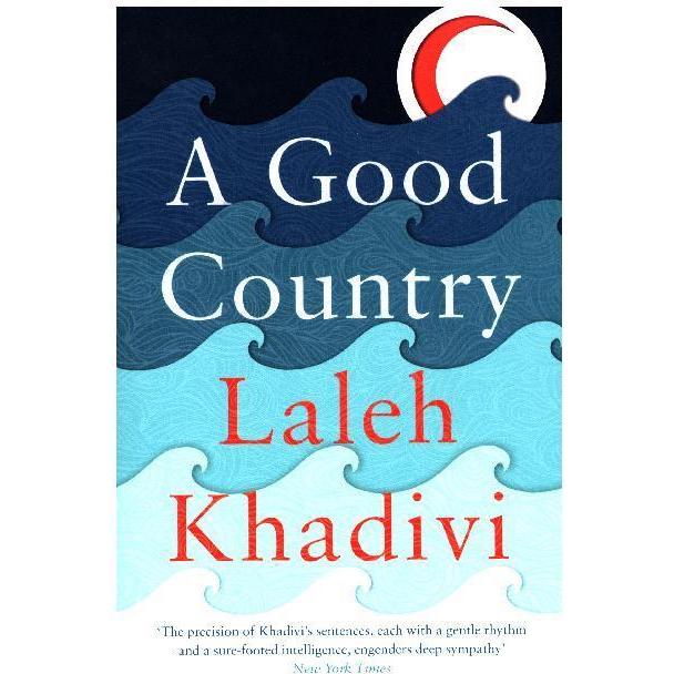 Thumbnail - Khadivi:A Good Country, Belletristik von Laleh Khadivi