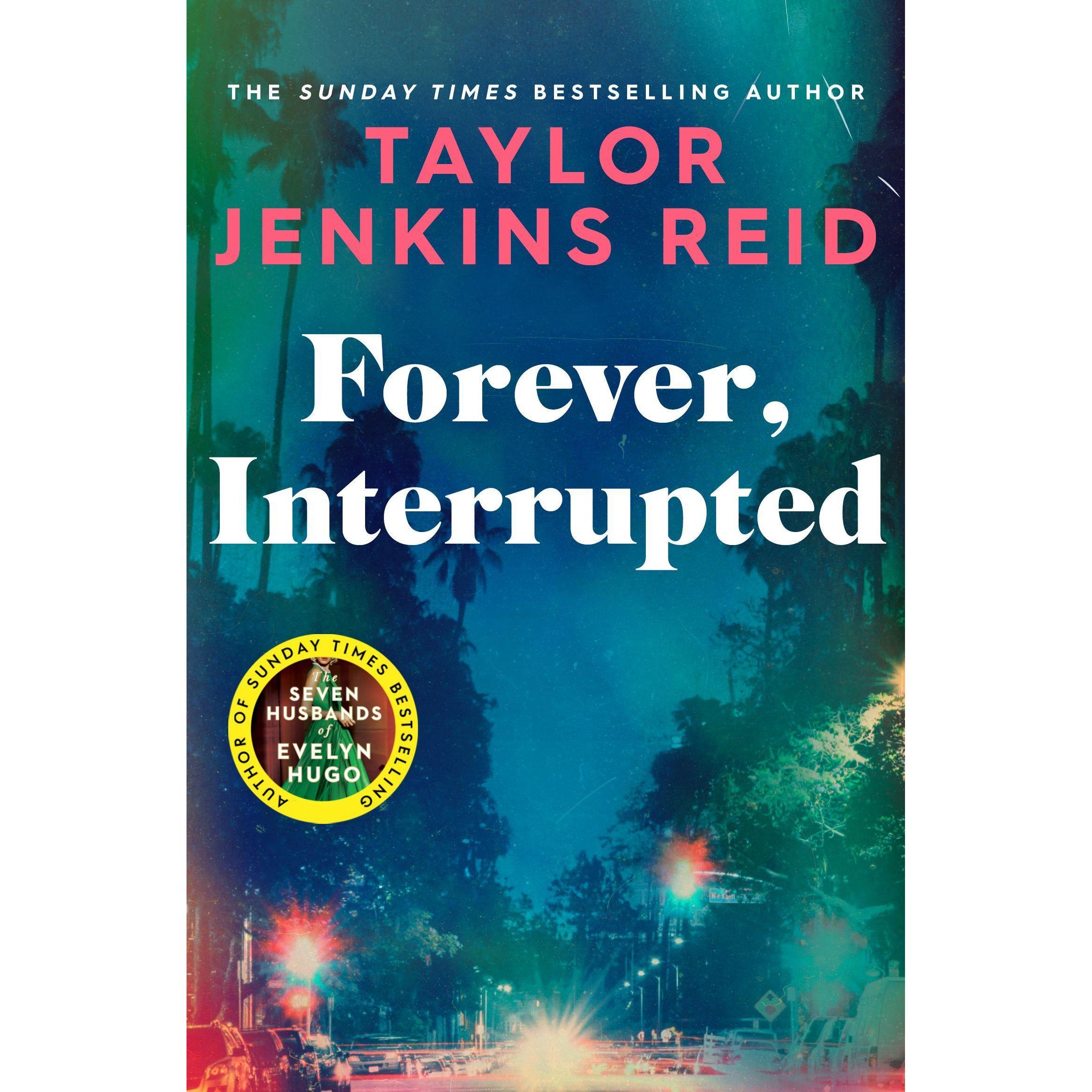 Forever, Interrupted, Belletristik von Reid Taylor Jenkins