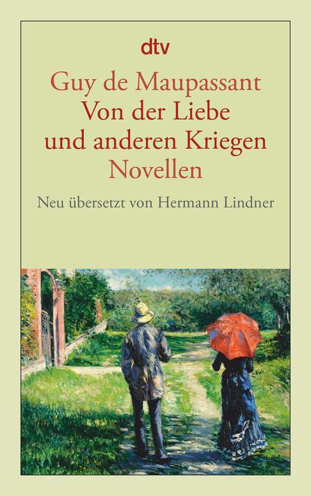 Produktbild Von der Liebe und anderen Kriegen (Deutsch, Guy de Maupassant, 2014)