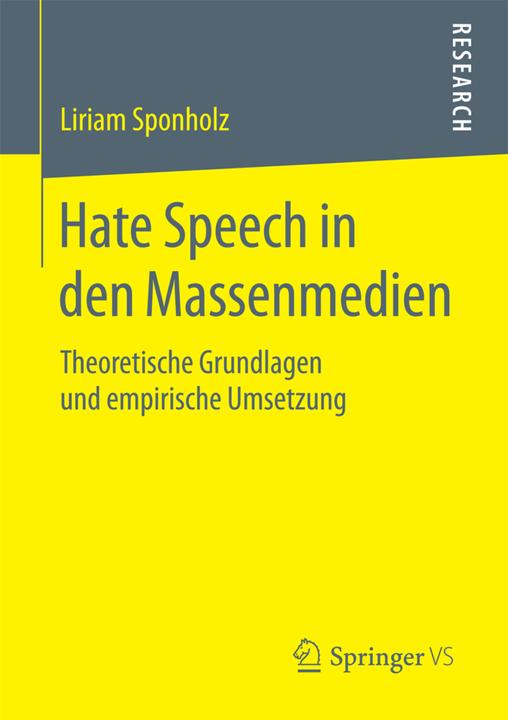 Produktbild Hate Speech in den Massenmedien (Deutsch, Liriam Sponholz, 2017)