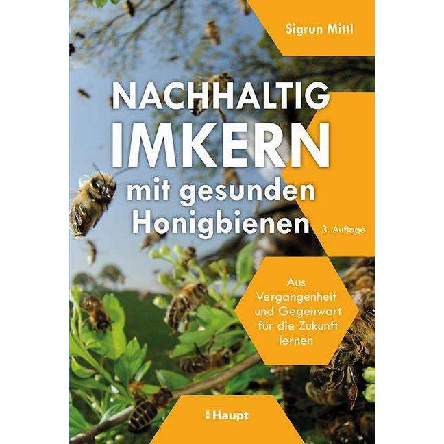 Nachhaltig Imkern mit gesunden Honigbienen, Fachbücher von Sigrun Mittl