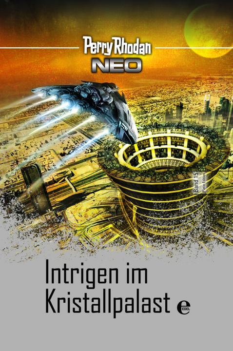 Perry Rhodan Neo 15: Intrigen im Kristallpalast (Deutsch, Perry Rhodan, 2018)