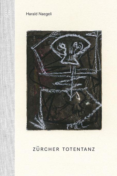 Produktbild Zürcher Totentanz (Deutsch, Harald Naegeli, 2022)