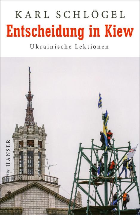Produktbild Entscheidung in Kiew (Deutsch, Karl Schlögel, 2015)
