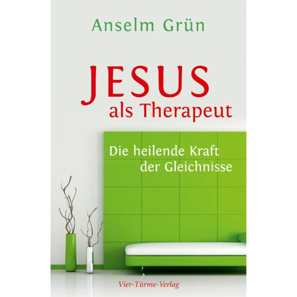 Jesus als Therapeut, Fachbücher von Anselm Grün
