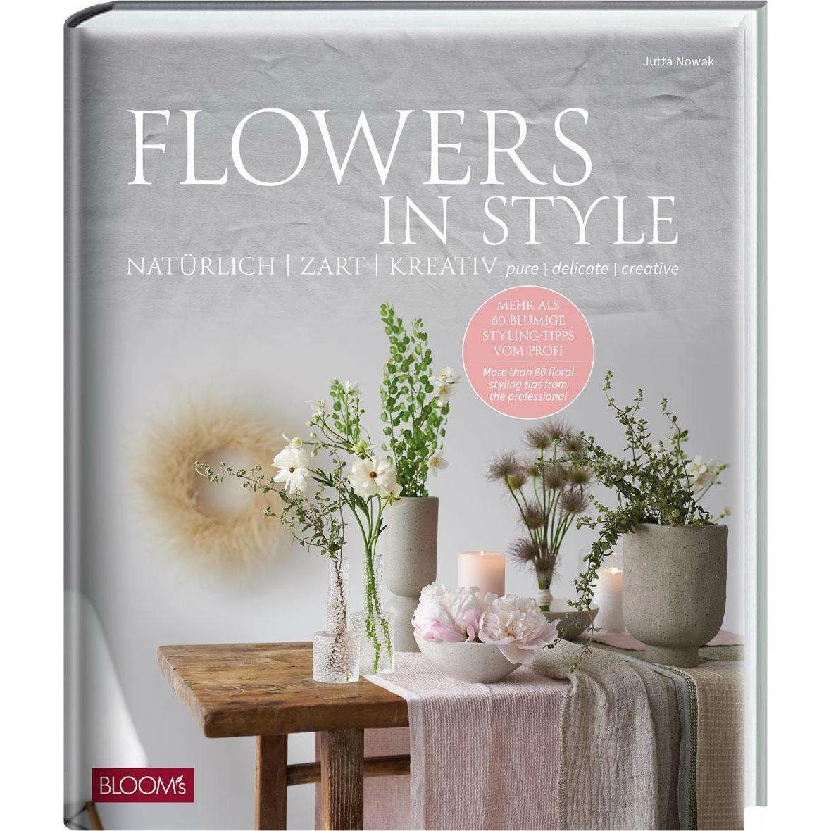 Flowers in Style, Ratgeber von Giulia Seibel, Jutta Nowak