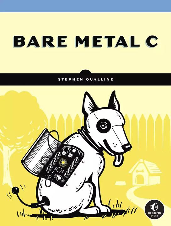 Bare Metal C (English, Stephen Oualline, 2022)