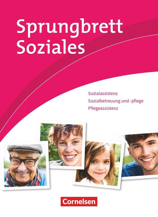 Produktbild Sprungbrett Soziales. Sozialassistent/in. Sozial- und Pflegeassistenz. Schülerbuch (Deutsch, Anja Kullmann, Bianca Hempel, Claudia Krause-Jahn, Corina Rott-König, Katrin Rohde, Lars Menzel, Ruth Scharringhausen, Sandra Menzel, Silvia Gartinger, Stephanie Hartleb-Kiuncke, Uwe Herrmann, 2018)