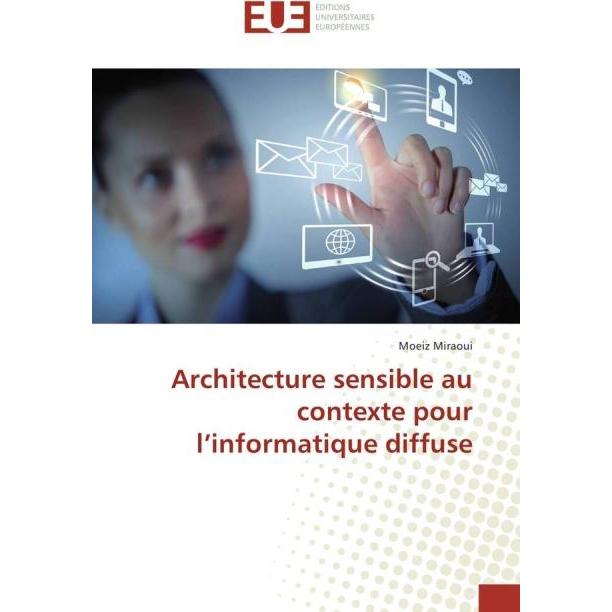 Architecture sensible au contexte pour l'informatique diffuse, Fachbücher