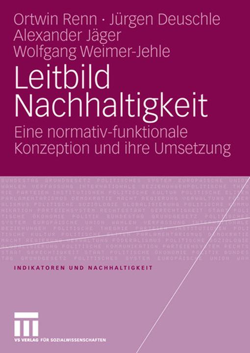 Produktbild Leitbild Nachhaltigkeit (Deutsch, Alexander Jäger, Jürgen Deuschle, Ortwin Renn, Wolfgang Weimer-Jehle, 2007)