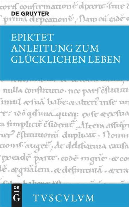 Produktbild Anleitung zum glücklichen Leben / Encheiridion (Deutsch, Epiktet, Rainer Nickel, 2011)
