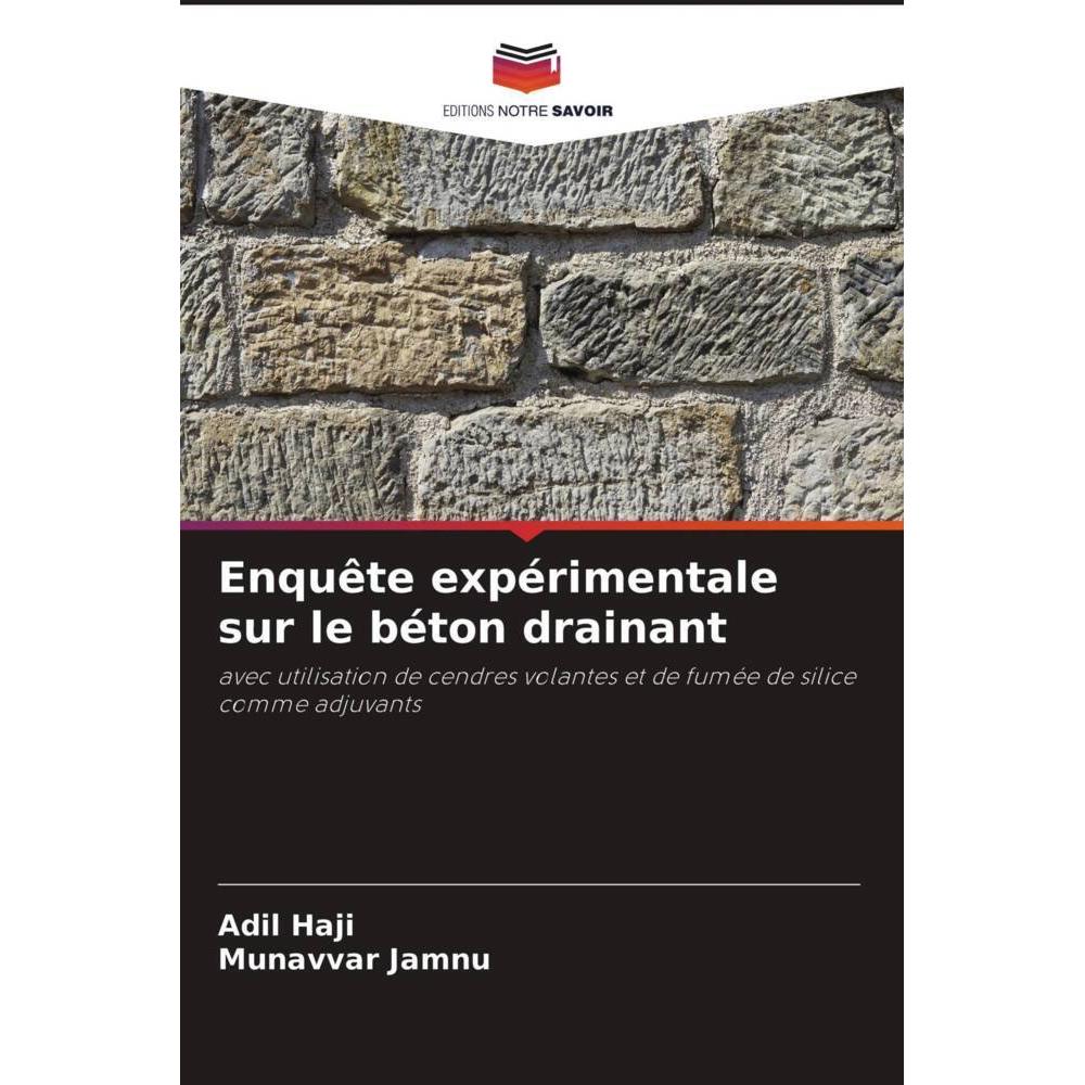 Enquête expérimentale sur le béton drainant, Fachbücher von Adil Haji, Munavvar Jamnu