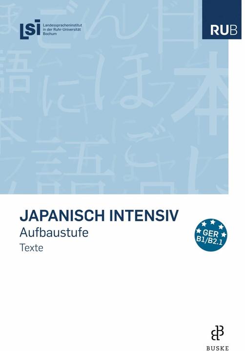 Produktbild Japanisch intensiv. Aufbaustufe (Deutsch, Japanisch, Landesspracheninstitut in der Ruhruniversität Bochum (LSI), 2023)