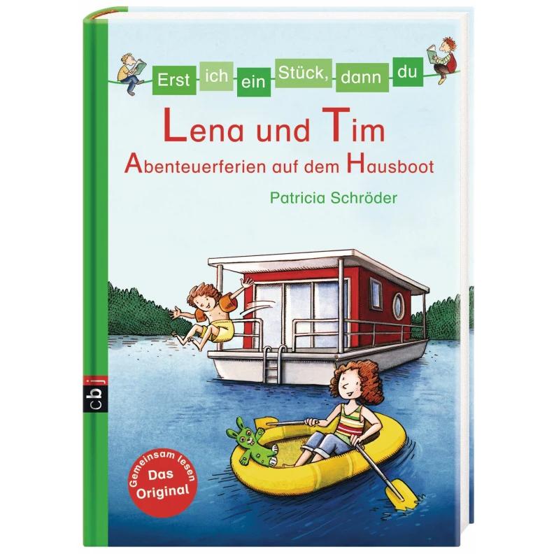Erst ich ein Stück, dann du - Lena und Tim - Abenteuerferien auf dem Hausboot, Kinderbücher von Patricia Schröder