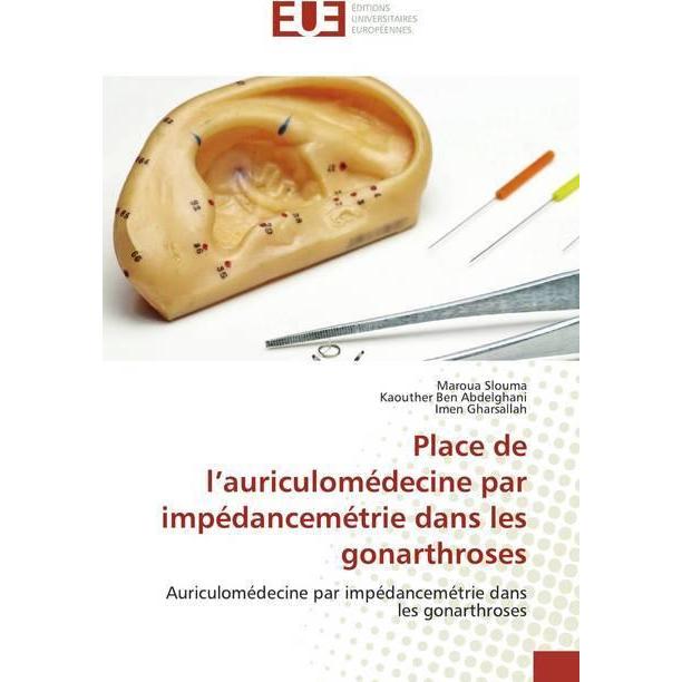 Place de l'auriculomédecine par impédancemétrie dans les gonarthroses, Fachbücher von Maroua Slouma, Imen Gharsallah, Ka...