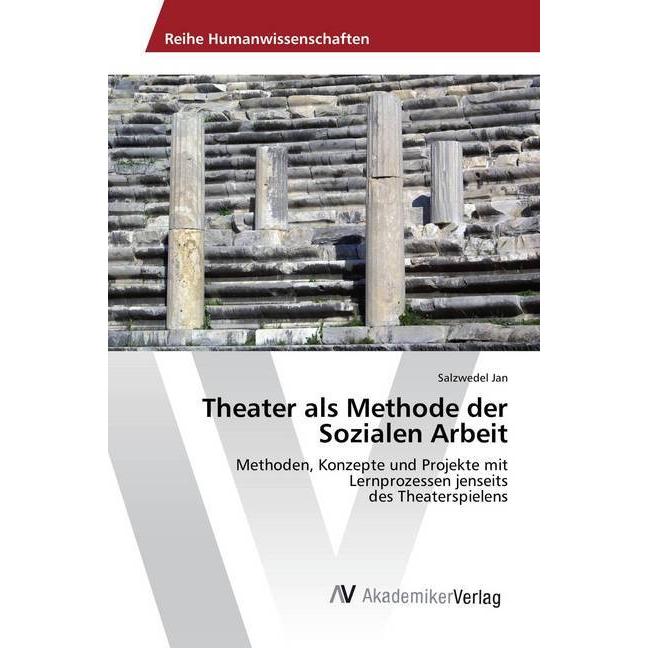 Theater als Methode der Sozialen Arbeit, Fachbücher von Salzwedel Jan