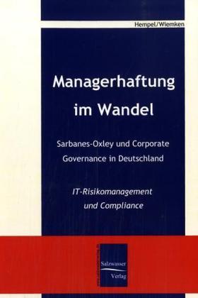 Produktbild Managerhaftung im Wandel -Sarbanes-Oxley und Corporate Governance in Deutschland (Deutsch, Florian Wiemken, Jan M. Hempel, 2006)