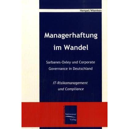 Managerhaftung im Wandel -Sarbanes-Oxley und Corporate Governance in Deutschland, Fachbücher