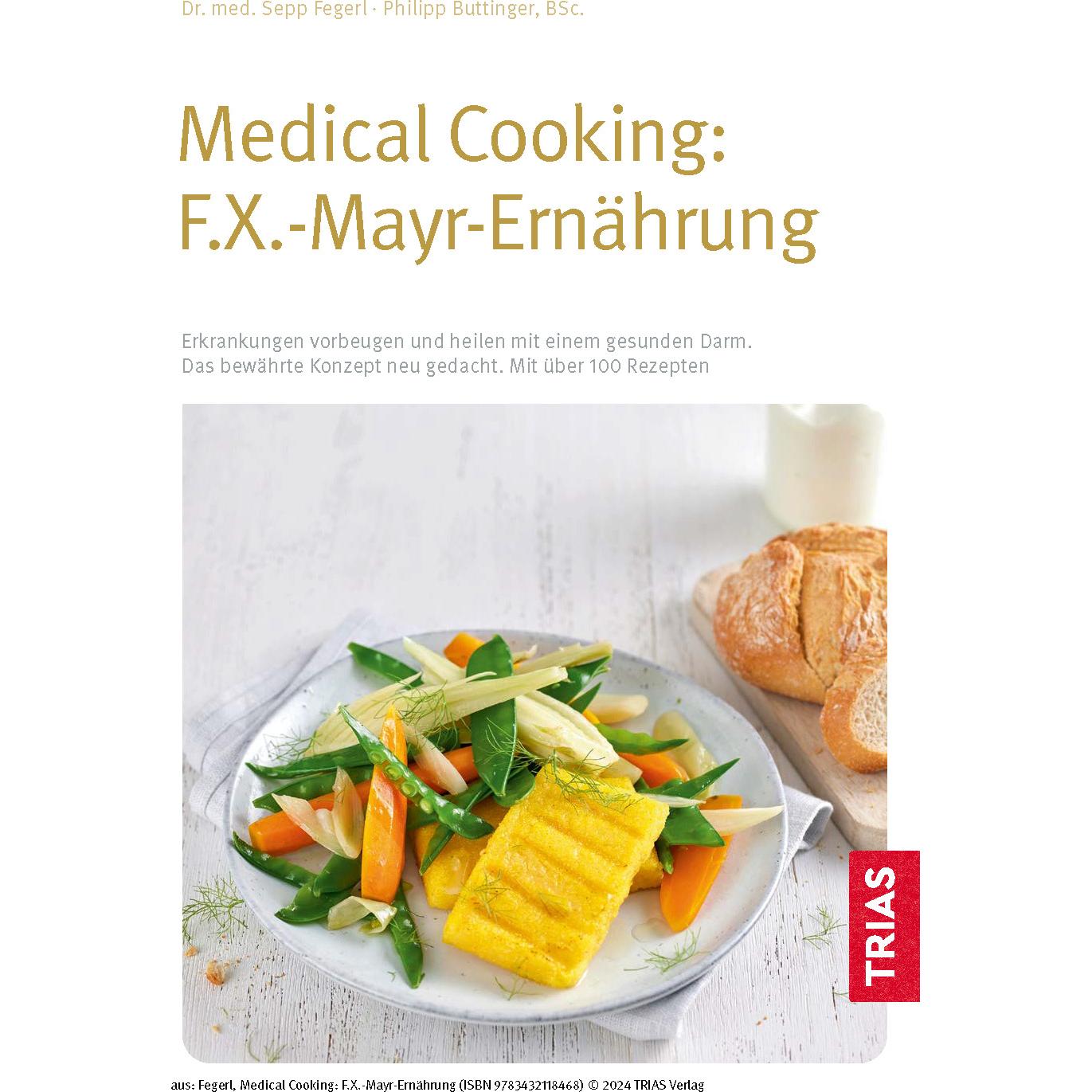 Thumbnail - Medical Cooking: F.X. Mayr-Ernährung, Ratgeber von Sepp Fegerl, Philipp Buttinger