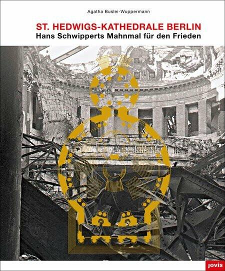 Produktbild St. Hedwigs-Kathedrale Berlin (Deutsch, Agatha Buslei-Wuppermann, 2018)