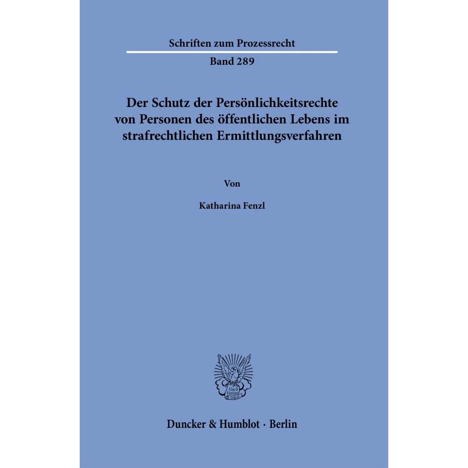 Der Schutz der Persönlichkeitsrechte von Personen des öffentlichen Lebens im strafrechtlichen E, Fachbücher von Katharin...