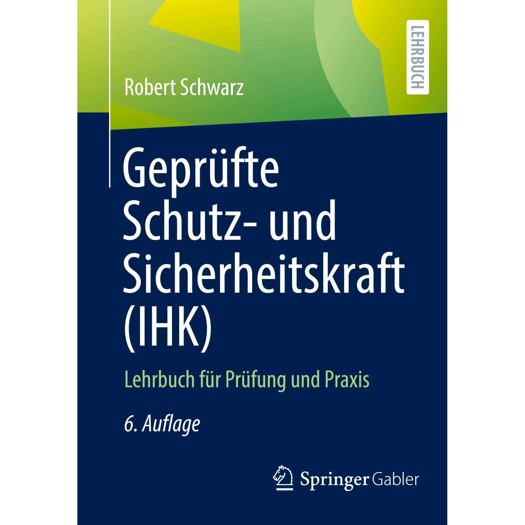 Geprüfte Schutz- und Sicherheitskraft (IHK), Fachbücher von Robert Schwarz