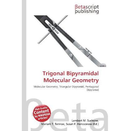 Trigonal Bipyramidal Molecular Geometry, Fachbücher von Lambert M. Surhone, Mariam T. Tennoe, Susan F. Henssonow