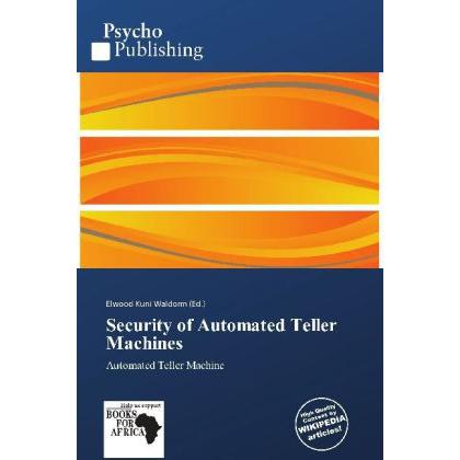 Security of Automated Teller Machines, Fachbücher von Elwood Kuni Waldorm