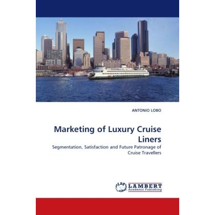 Marketing of Luxury Cruise Liners, Fachbücher
