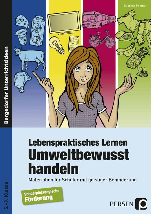 Produktbild Lebenspraktisches Lernen: Umweltbewusst handeln (Deutsch, Gabriele Kremer, 2024)