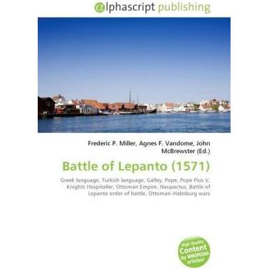 Battle of Lepanto (1571), Fachbücher von Agnes F. Vandome, John McBrewster, Frederic P. Miller