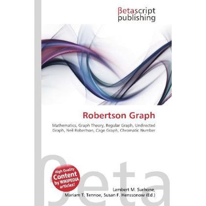Robertson Graph, Fachbücher von Lambert M. Surhone, Mariam T. Tennoe, Susan F. Henssonow