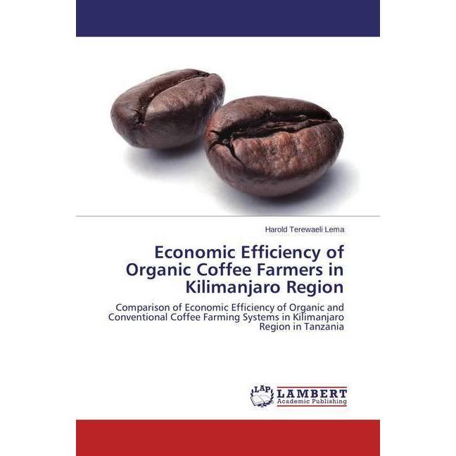 Economic Efficiency of Organic Coffee Farmers in Kilimanjaro Region, Fachbücher