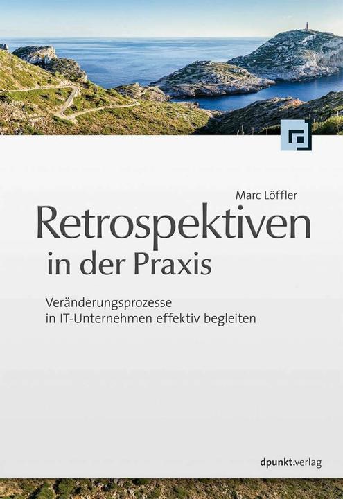 Produktbild Retrospektiven in der Praxis (Deutsch, Marc Löffler, 2014)