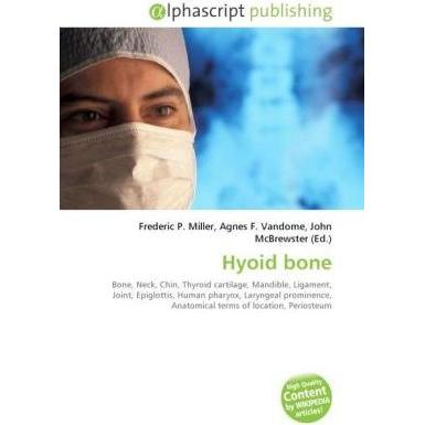Hyoid bone, Fachbücher von Agnes F. Vandome, Frederic P. Miller, John McBrewster