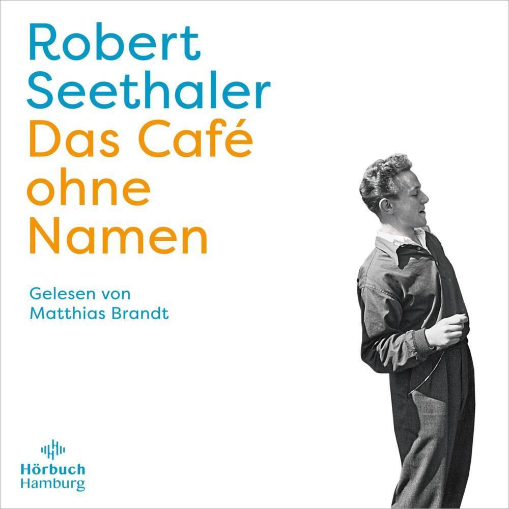 Das Café ohne Namen, Hörbücher von Robert Seethaler, Matthias Brandt