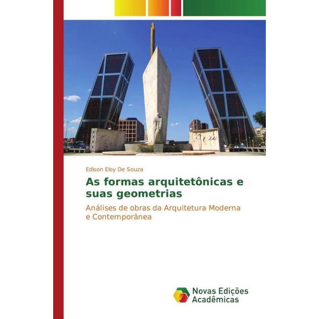As formas arquitetônicas e suas geometrias, Fachbücher von Edison Eloy De Souza