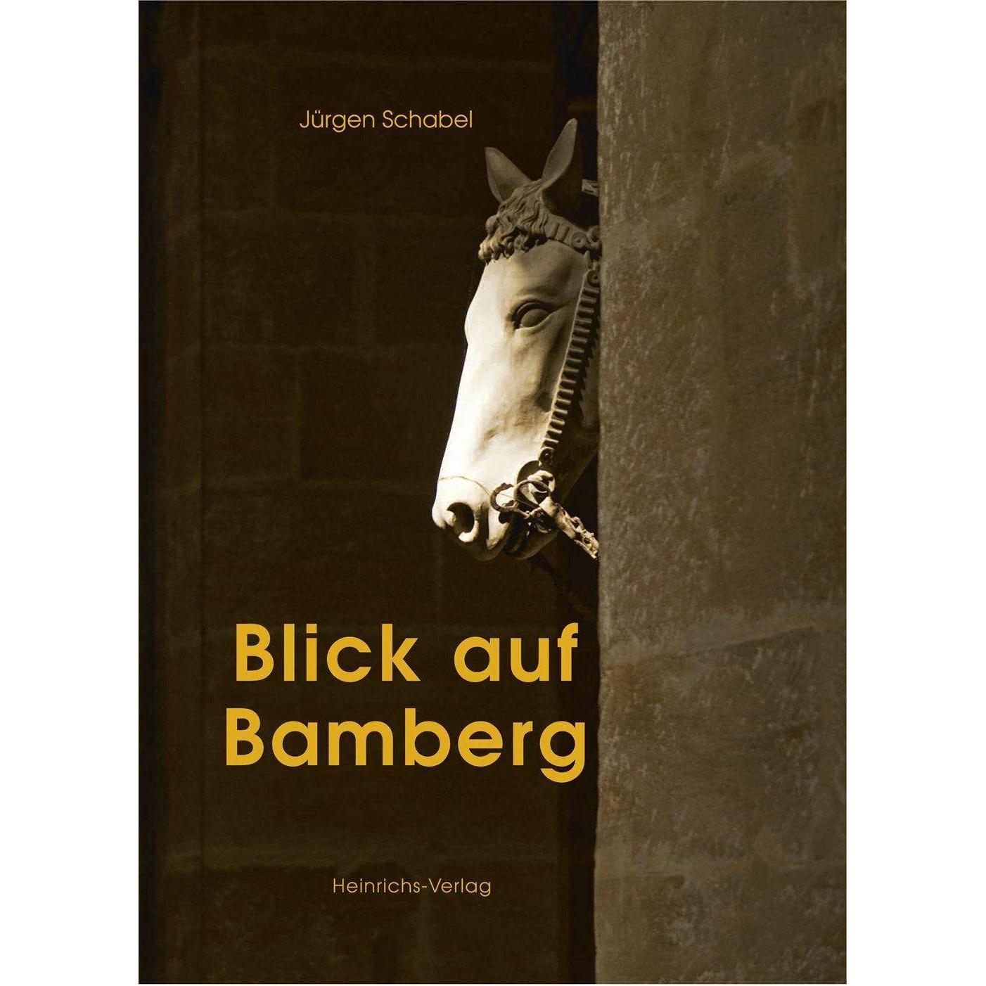 Blick auf Bamberg, Ratgeber von Jürgen Schabel