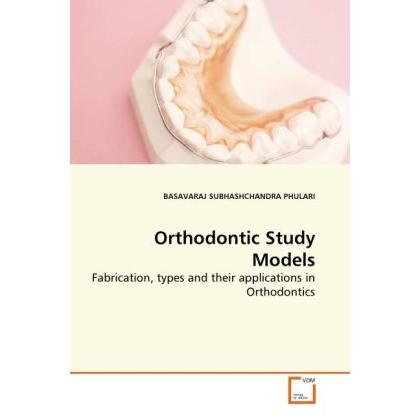 Thumbnail - Orthodontic Study Models, Fachbücher von Badavaraj Subhashchandra Phulari