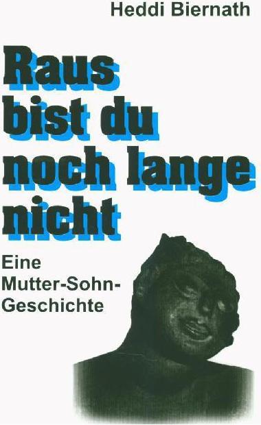 Produktbild Raus bist du noch lange nicht (Deutsch, Heddi Biernath, 2015)
