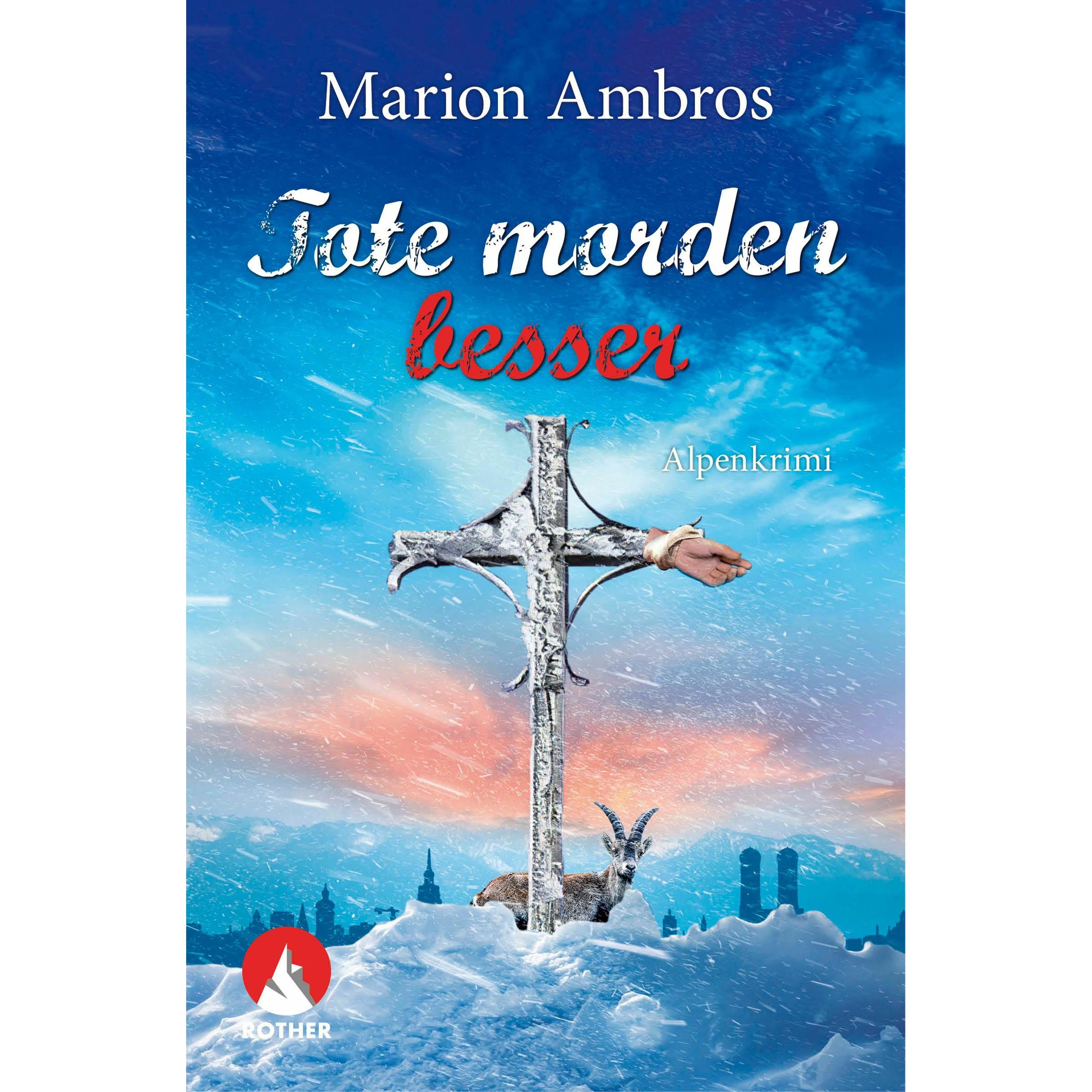 Tote morden besser, Belletristik von Marion Ambros