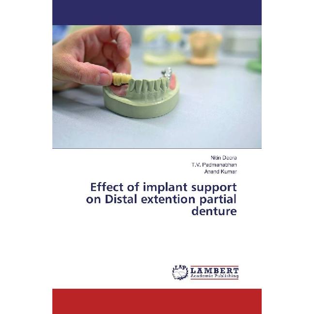 Effect of implant support on Distal extention partial denture, Sachbücher von Nitin Deora, T. V. Padmanabhan, Anand Kuma...