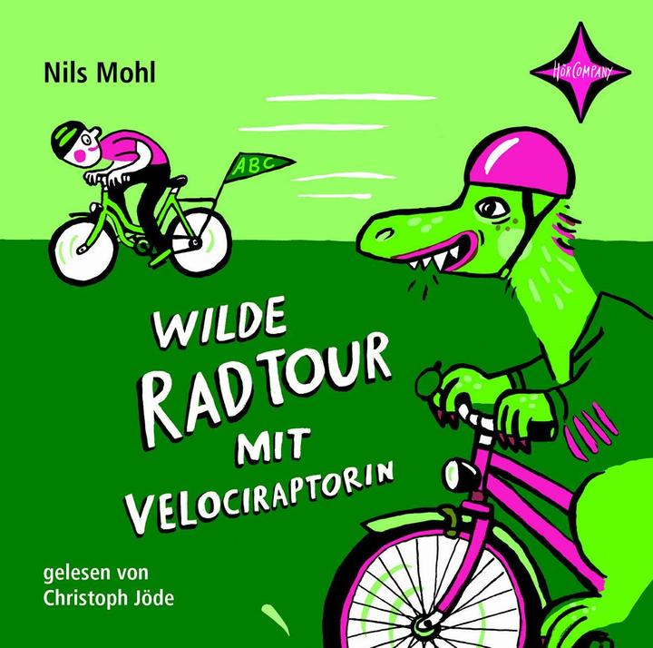 Actual product image Wild bike ride with Velociraptorin (Nils Mohl, Christoph Jöde, Halina Kirschner, German)