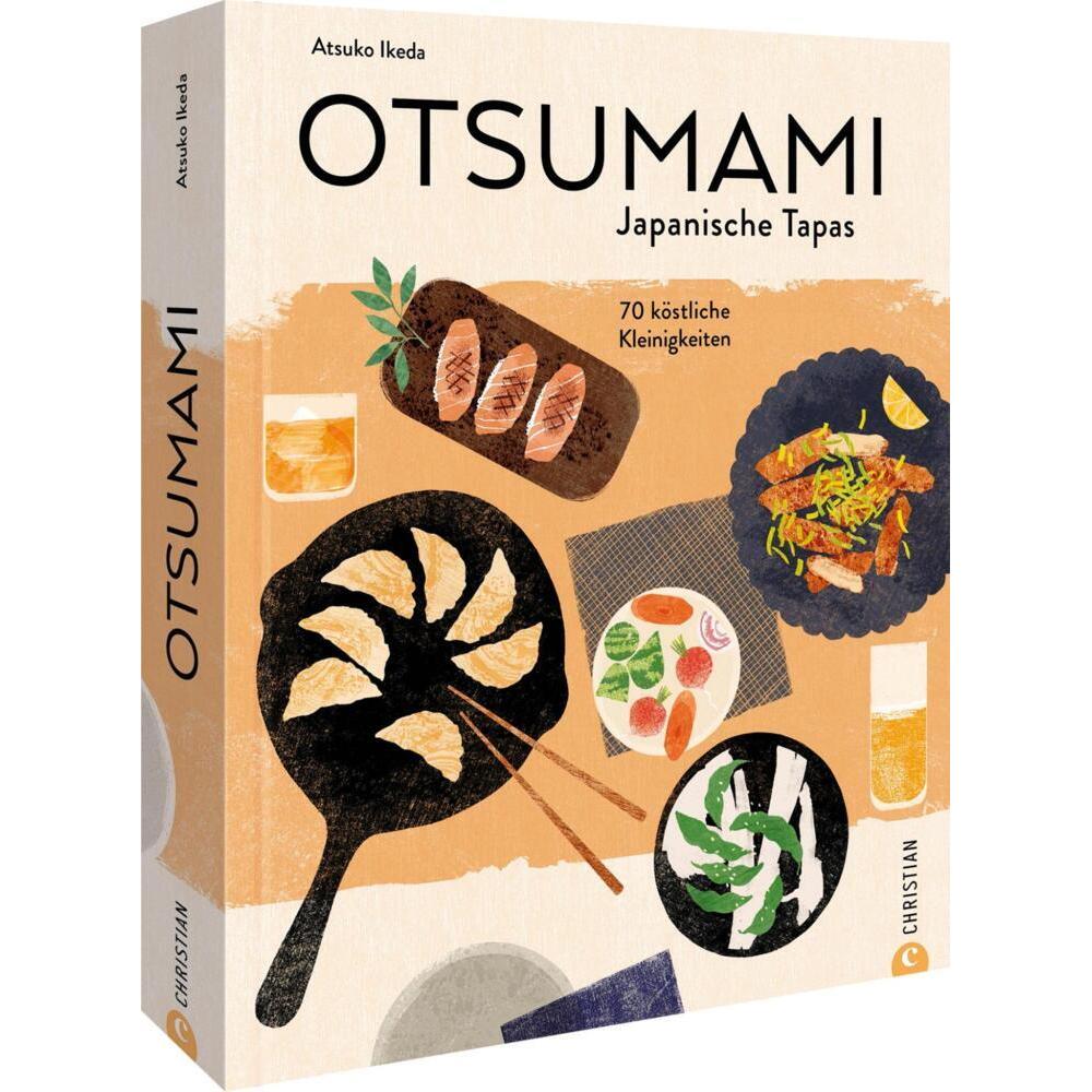 Otsumami - Japanische Tapas, Ratgeber von Atsuko Ikeda, Yuki Sugiura