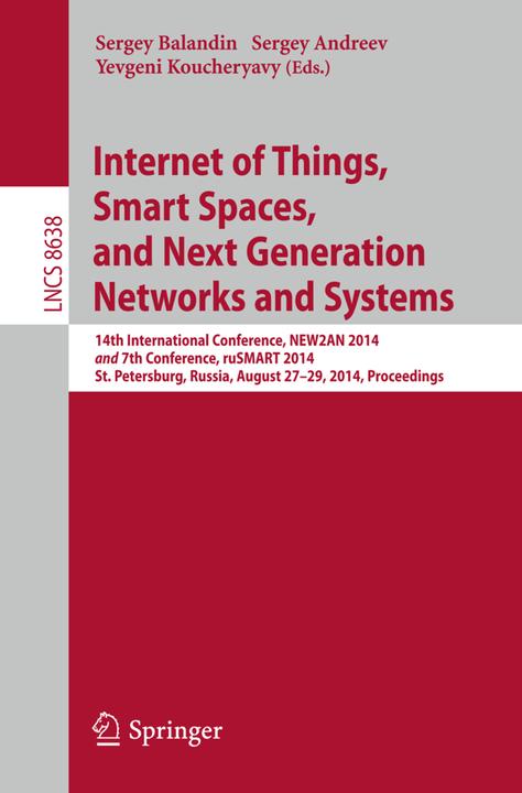 Produktbild Internet of Things, Smart Spaces, and Next Generation Networks and Systems (Englisch, Yevgeni Koucheryavy, Sergey Andreev, Sergey Balandin, 2014)