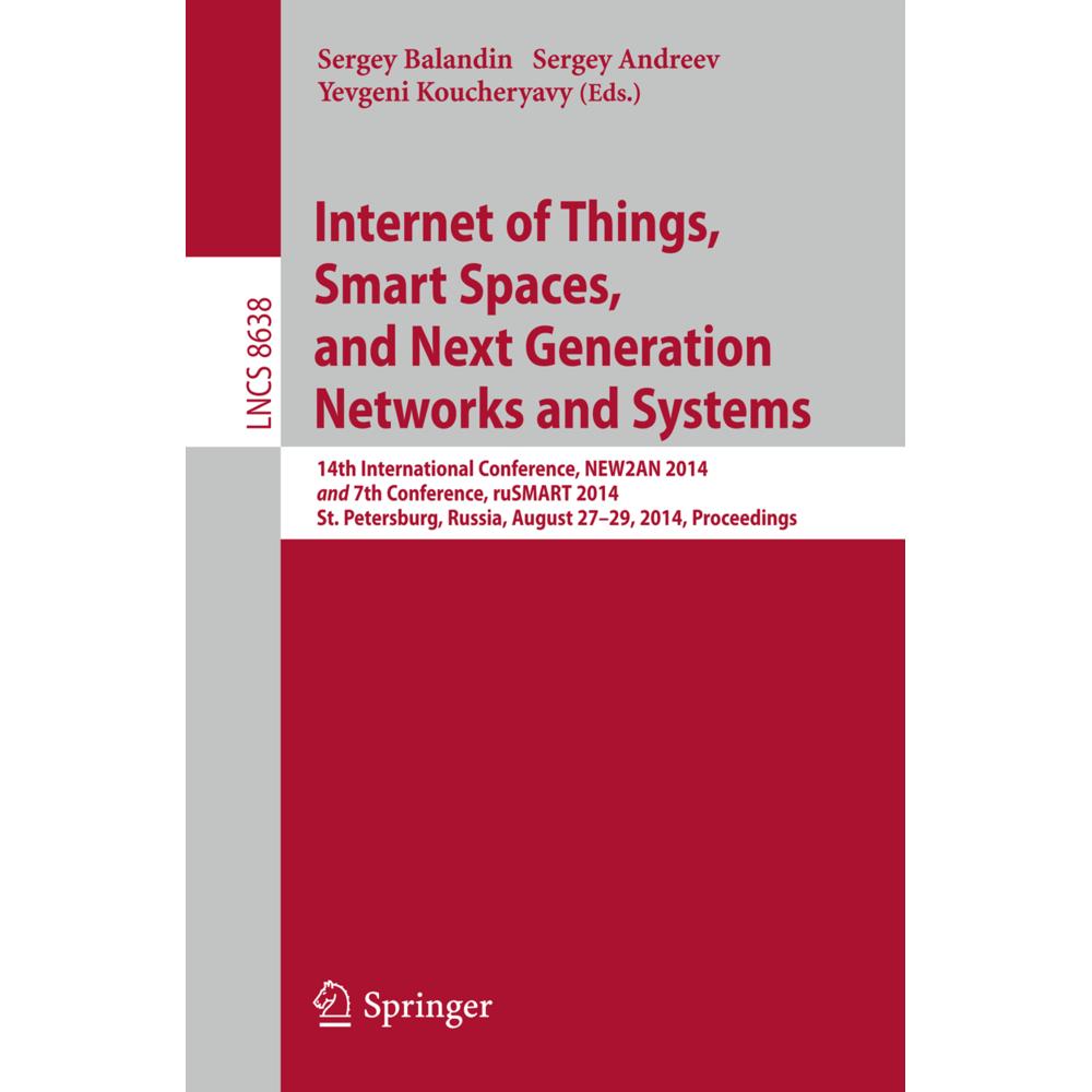 Internet of Things, Smart Spaces, and Next Generation Networks and Systems, Fachbücher von Yevgeni Koucheryavy, Sergey A...