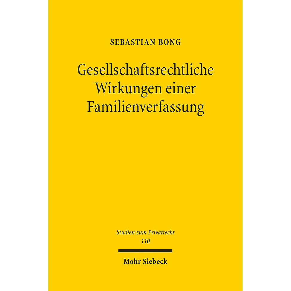 Gesellschaftsrechtliche Wirkungen einer Familienverfassung, Fachbücher von Sebastian Bong